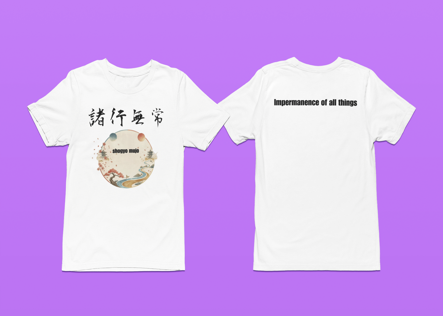 "諸行無常: The Essence of Impermanence" Japanese Kanji T-Shirt - White Edition